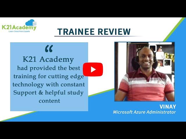 K21Academy Success Stories | Vinay Microsoft Azure Administrator Certified