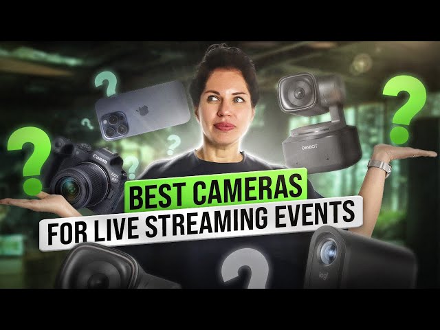Best Cameras for Live Streaming Events