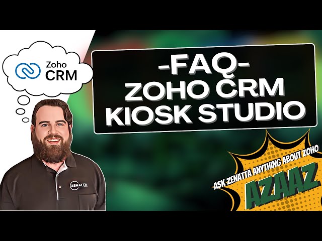 FAQ Zoho CRM Kiosk Studio (Answered)