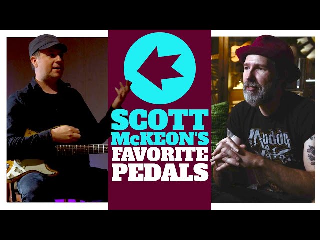 My 3 Favorite Pedals by Scott McKeon
