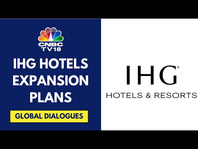 IHG's CEO Elie Maalouf On Growth Strategy & India Plans | Global Dialogues | CNBC TV18