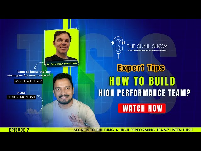 @thesunilshoww How to Build High Performance Teams | 12 Interesting Facts | Sunil Kumar Dash