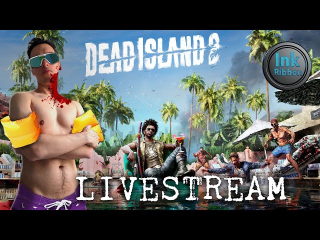 Dead Island 2 | Livestream