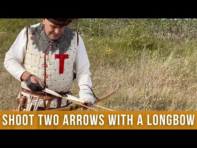 How to shoot two arrows from a medieval longbow