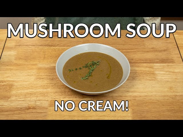 Easy Vegetarian Mushroom Soup Without Cream or Milk Recipe