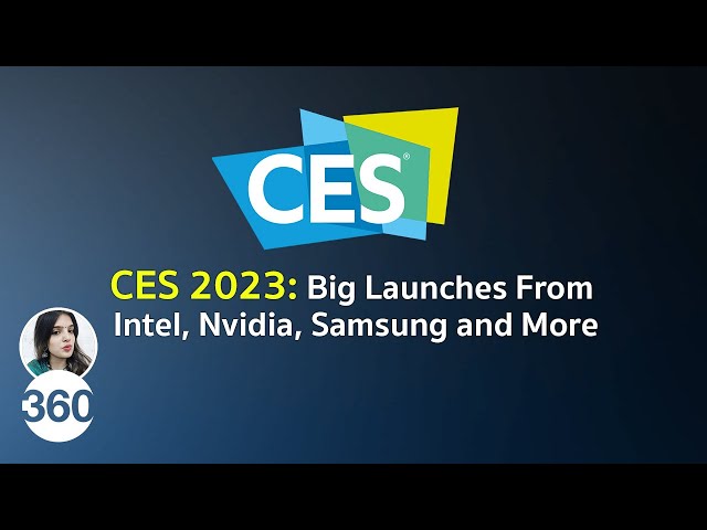 CES 2023: Big Announcements From Intel, Nvidia, Samsung and More
