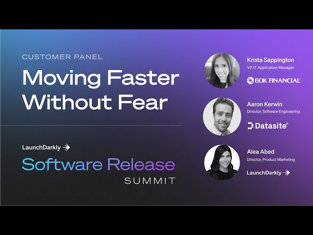 Moving Faster Without Fear: Customer Panel
