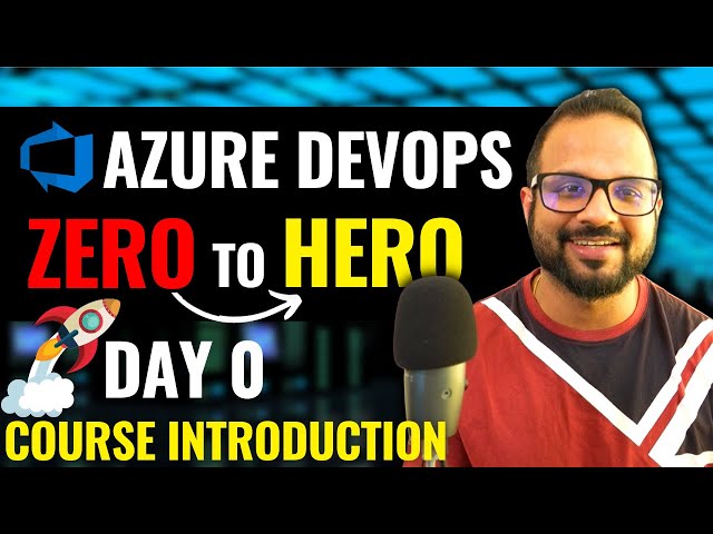 Day-0 | Azure DevOps Full Course | Free Azure DevOps Zero to Hero Course for Beginners