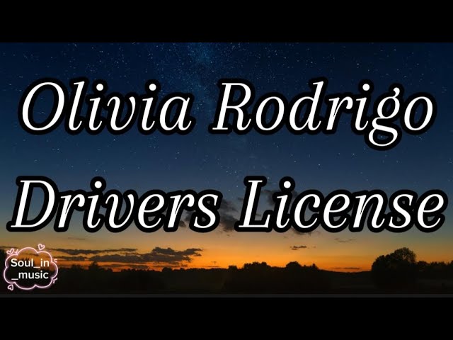 Olivia Rodrigo – Drivers License [Lyrics]🎙️