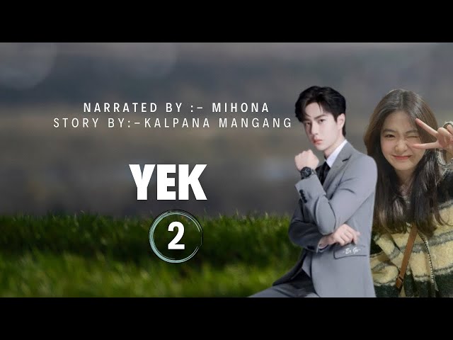 Yek ( Episode 2 ) || Kalpana Mangang || Mihona