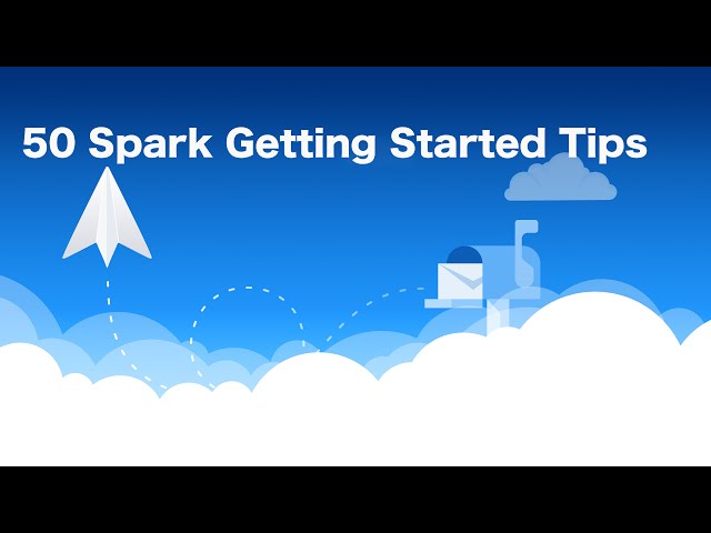 50 Spark Getting Started Tips