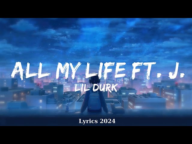 Lil Durk - All My Life ft. J. Cole (Lyrics)  || Music Elliott