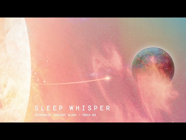 Astronoid - Sleep Whisper (Official Audio)