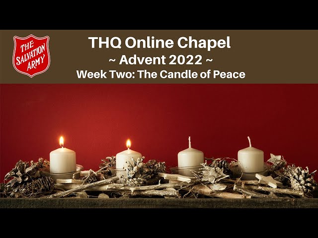 Advent Chapel 2022, Week 2 | The Candle of Peace