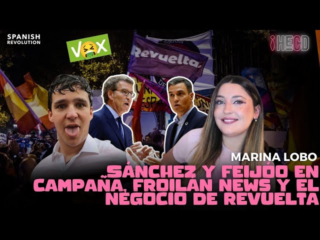 HECD, con Marina Lobo #360 - Feijoo y Sánchez en campaña, Froilán News y El negocio tras Revuelta