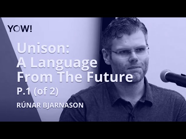 Unison: A Friendly Programming Language from the Future Part 1 • Runar Bjarnason • YOW! 2021