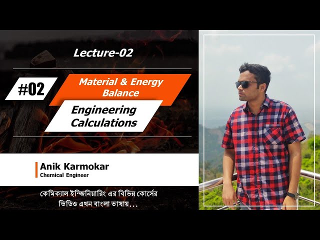 Material and Energy Balance | Engineering Calculations | Part-02 | Chemical Engineering By Anik