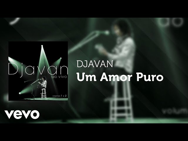 Djavan - Um Amor Puro (Áudio Oficial)