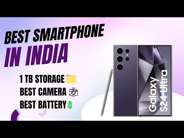 Best SmartPhone in India 2024 | Best Camera Phones in 2024