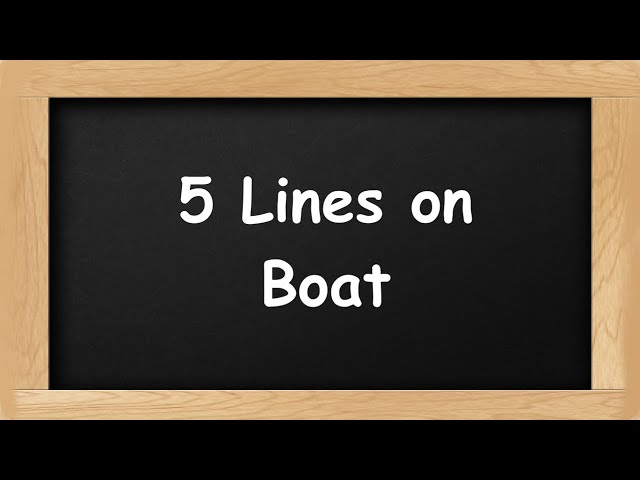 Boat Short 5 Lines in English || 5 Lines Essay on Boat