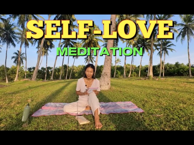 MEDITATION FOR SLEF LOVE | A journey where self-love begins to bloom | 10 MIN