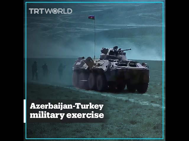 Turkish and Azerbaijani forces' military exercises