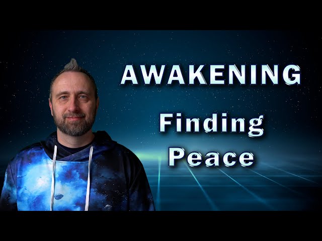 Awakening | Finding Peace