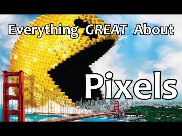 Everything GREAT About Pixels!