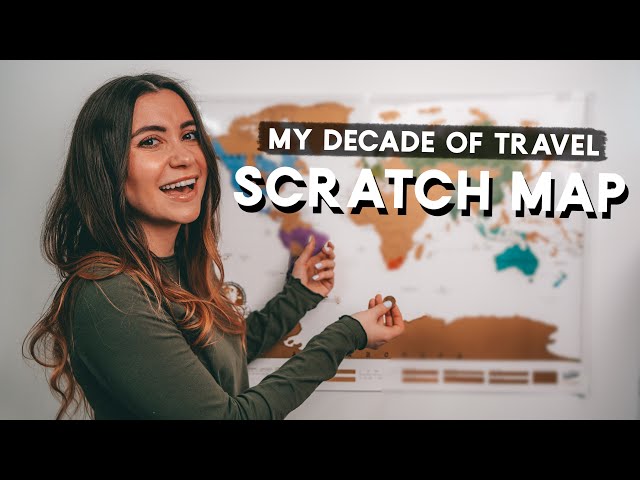 My Travel Scratch Map | DECADE of TRAVEL - where have I been?