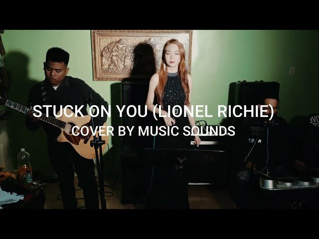 Music Sounds - Stuck on you (Lionel Richie)