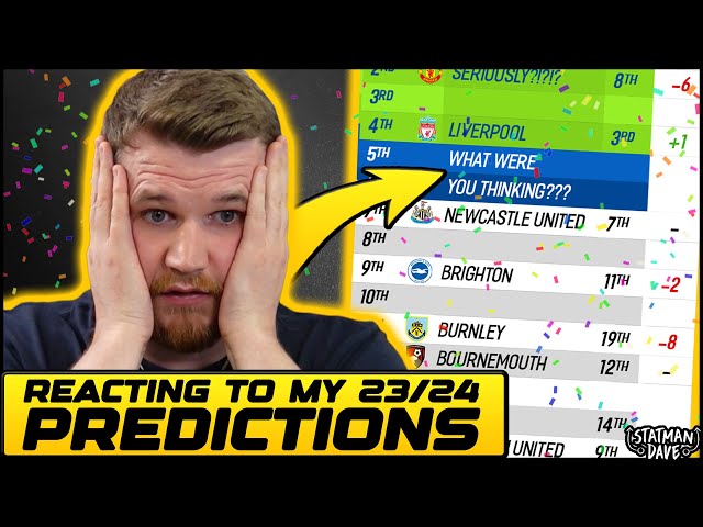 REACTING TO MY 23/24 PREMIER LEAGUE PREDICTIONS