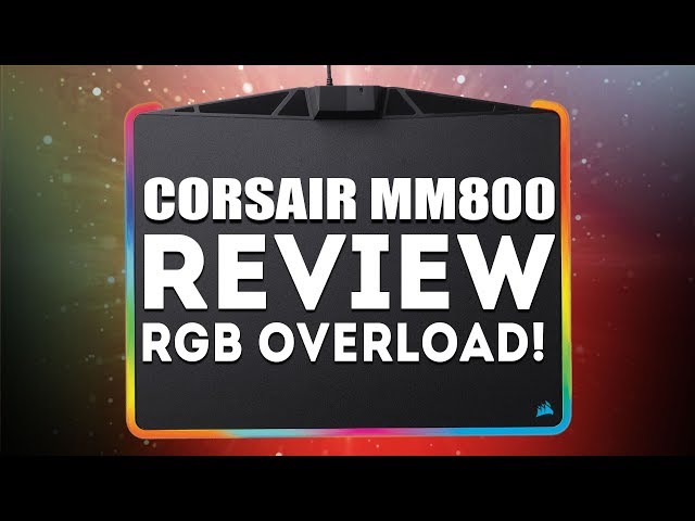 Corsair MM800C Mousepad Review - RGB Overload?