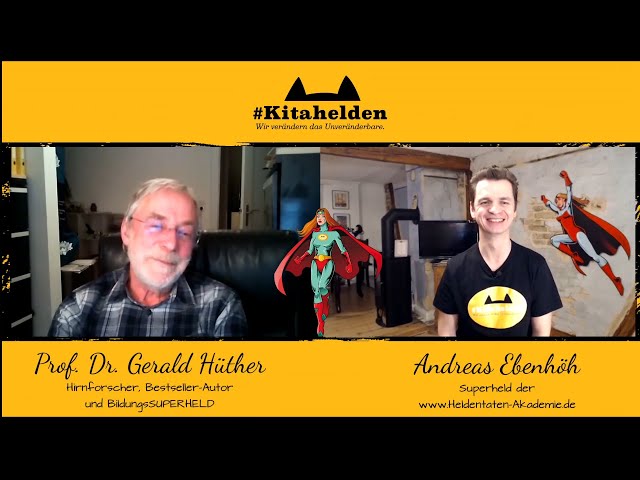 Gerald Hüther "Was Kinder wirklich brauchen!" - Interview mit den #Kitahelden