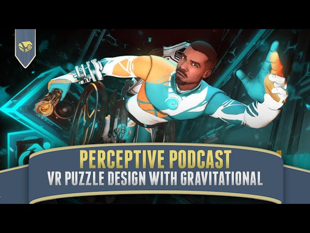 Making Virtual Reality Puzzles With Gravitational | Perceptive Podcast, Game Developer Interview