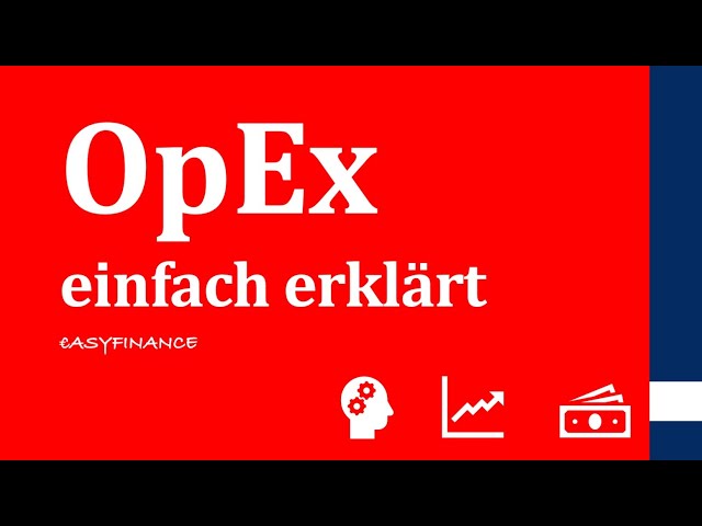 OpEx | Was sind Operational Expenditures? | einfach erklärt