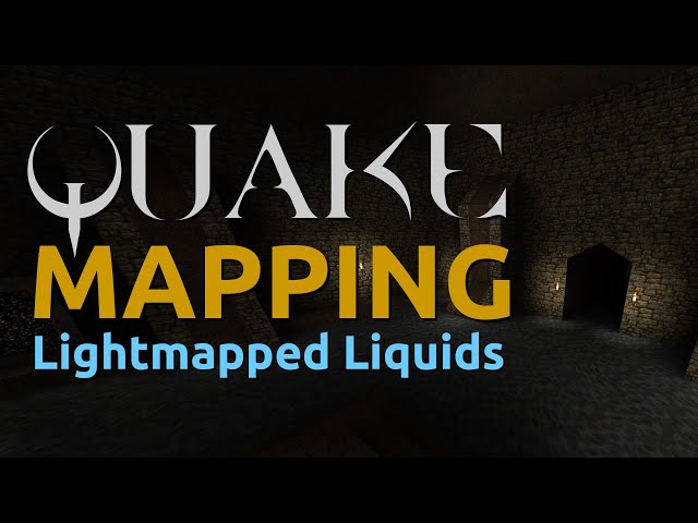 Quake Mapping - Lightmapped liquids