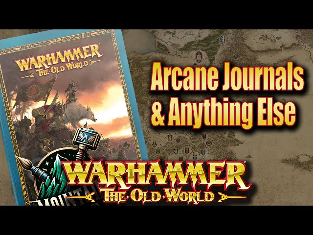 Arcane Journals and Anything Else. Warhammer The Old World Sunday Show