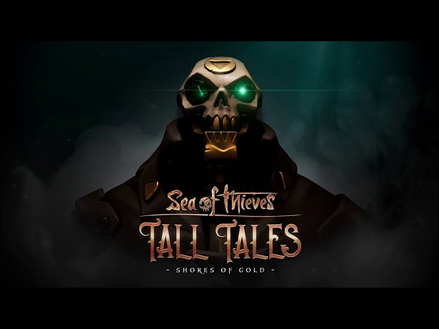 Sea of Thieves: Tall Tales - Shores of Gold | Becalmed