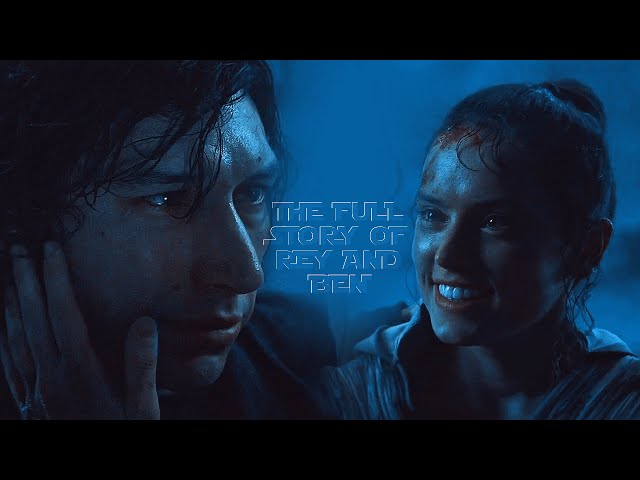 Rey and Ben | Their full story