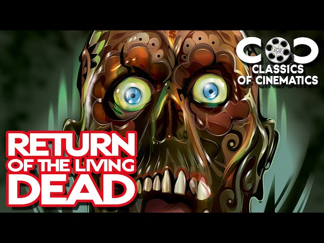 Return Of The Living Dead 1985 | Classics Of Cinematics