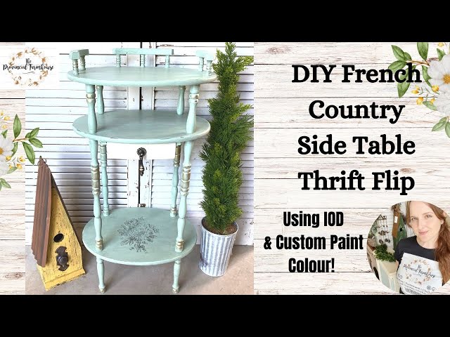 DIY French Country Side Table Thrift Flip | IOD Stamp | High End Thrift to Treasure | Furniture Flip