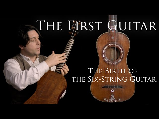 The First Guitar - The Birth of the Six-String Guitar (The Romantic Guitar) - History of the Guitar