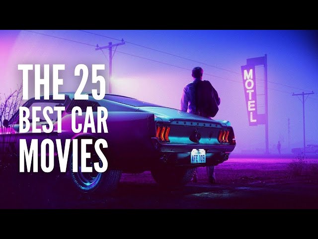 The 25 Best Car Movies of All Time