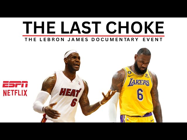 The Last Choke: The LeBron James Documentary Event