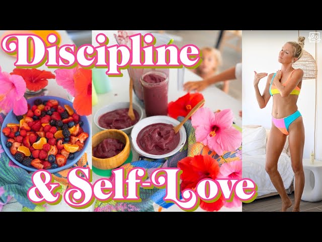 How I Stay Disciplined: My Top Tips for Self-Love & Self-Care