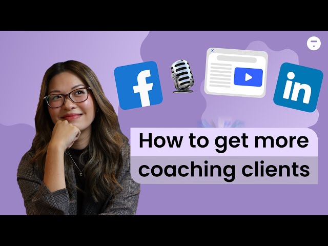 Proven Marketing Strategies to Get More Coaching Clients