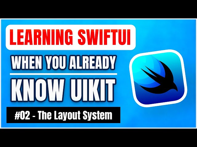 Learning SwiftUI, when you already know UIKit – The Layout System 📱 (free iOS tutorial)
