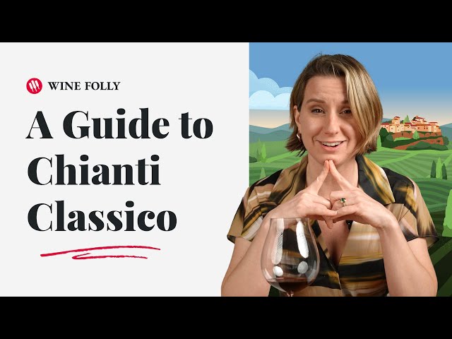 Everything You Need to Know About Chianti Classico