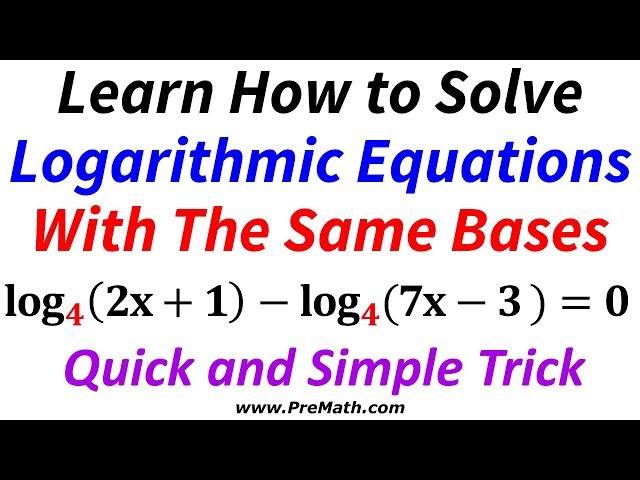 How to Solve Logarithmic Equations With The Same Base - Quick and Simple Trick