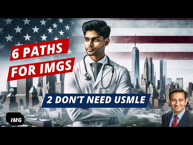 How to Become a Doctor in The USA as an IMG | 6 Pathways